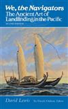 We, the Navigators: Ancient Art of Landfinding in the Pacific