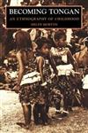Becoming Tongan: An Ethnography of Childhood