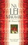 Na Lei Makamae: The Treasured Lei
