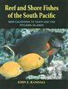 Reef and Shore Fishes of the South Pacific: New Caledonia to Tahiti and the Pitcairn Islands
