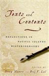 Texts and Contexts: Reflections in Pacific Islands Historiography
