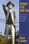 Strangers in the South Seas: The Idea of the Pacific in Western Thought