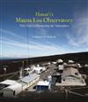 Hawai'i's Mauna Loa Observatory: Fifty Years of Monitoring the Atmosphere