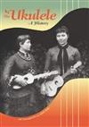 The 'Ukulele: A History