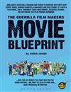 Guerilla Film Makers Movie Blueprint