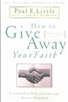 How to Give away Your Faith