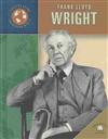 Trailblazers of the Modern World: Frank Lloyd Wright