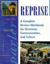 Reprise: A Complete Review Workbook for Grammar, Communication and Culture