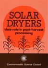 Solar Dryers: Their Role in Post-harvest Processing