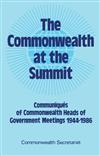 The Commonwealth at the Summit: Communiques of Heads of Government Meeting 1944-86
