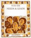 Youth Needs and Leads