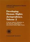 Developing Human Rights Jurisprudence: Second Judicial Colloquium on the Domestic Application of International Human Rights Norms: Harare, Zimbabwe, 19-22 April 1989: v. 2