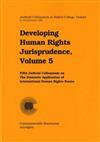 Developing Human Rights Jurisprudence: Fifth Judicial Colloquium on the Domestic Application of International Human Rights Norms: Balliol College - Oxford, UK, 21-23 September 1992: v. 5: Judicial Colloquium at Balliol College Oxford