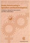 Gender Mainstreaming in Agriculture: A Guide for Governments and Other Stakeholders