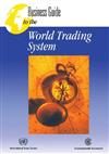 Business Guide to the World Trading System