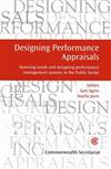 Designing Performance Appraisal: Assessing Needs and Designing Performance Management Systems in the Public Sector
