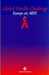 Global Health Challenge: Essays on Aids