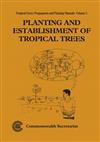 Planting and Establishment of Tropical Trees
