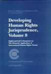 Developing Human Rights Jurisprudence: Eighth Judicial Colloquium on the Domestic Application of International Human Rights Norms: Bangalore, India, 27-30 December 1998: v. 8