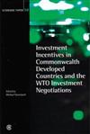 Investment Incentives in Commonwealth Developed Countries and the WTO Investment Negotiations: No.58: Economic Paper