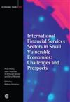 International Financial Services Sectors in Small Vulnerable Economies: Challenges and Prospects