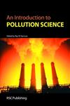 Introduction to Pollution Science, An