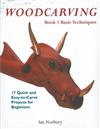 Woodcarving: Basic Techniques