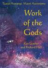Work of the Gods: Tatai Arorangi - Maori Astronomy
