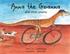 Anna the Goanna: and Other Poems