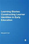 Learning Stories: Constructing Learner Identities in Early Education