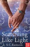 Scattering Like Light
