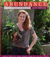 Abundance: How to Store and Preserve Your Garden Produce Growing Harvesting Drying Pickling Fermenting Bottling Freezing