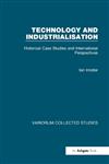 Technology and Industrialisation: Historical Case Studies and International Perspectives