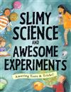 Slimy Science and Awesome Experiments