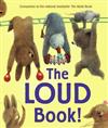 The Loud Book!