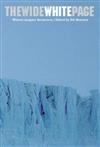 The Wide White Page: Writers Imagine Antarctica