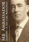 Mr Ambassador: Memoirs of Sir Carl Berendsen