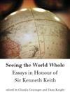 Seeing the World Whole: Essays in Honour of Sir Kenneth Keith