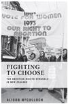Fighting to Choose: The Abortion Rights Struggle in New Zealand