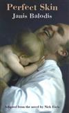 Perfect Skin: Adapted from Nick Earls Novel