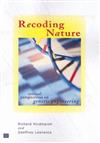 Recoding Nature: Critical Perspectives on Genetic Engineering