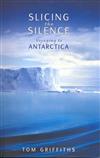 Slicing the Silence: Voyaging to Antarctica