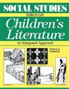 Social Studies Through Children's Literature: An Integrated Approach