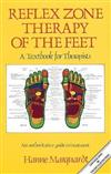 Reflex Zone Therapy of the Feet: A Textbook for Therapists