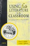Using Folk Literature in the Classroom: Encouraging Children to Read and Write