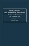 Intelligent Information Systems: Meeting the Challenge of the Knowledge Era