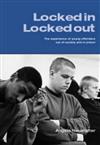 Locked in - Locked Out: The Experience of Young Offenders Out of Society and in Prison