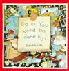 Do as You Would be Done by