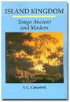 Island Kingdom - Tonga Ancient and Modern: Tonga Ancient and Modern