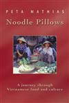 Noodle Pillows: A Journey Through Vietnamese Food and Culture